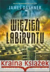 Więzień Labiryntu T.1 Więzień Labiryntu James Dashner 9788367339124