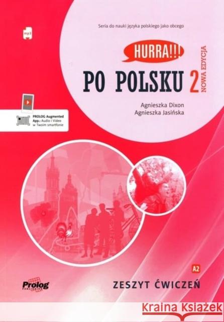 Po polsku 2 - zeszyt ćwiczeń + mp3. Nowa edycja Agnieszka Dixon, Agnieszka Jasińska 9788367351003