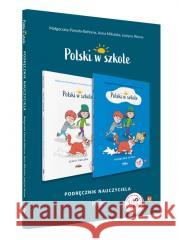 Polski w szkole - podręcznik nauczyciela Małgorzata Pamuła-Behrens, Anna Mikulska, Justyna 9788367351195