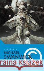 Próżniowe kwiaty/Stacje przypływu/Opowiadania... Michael Swanwick 9788367353304