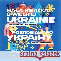 Mała książka o wielkiej Ukrainie. Ołena Charczenko, Michael Sampson, Polina Dorosze 9788367356077