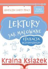 Lektury jak malowane - edukacja wczesnoszkolna KP Sylwia Oszczyk 9788367392457