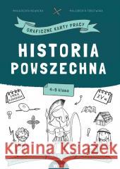 Historia powszechna. Graficzne KP dla klas 4-5 Małgorzata Nowacka, Małgorzata Torzewska 9788367392679