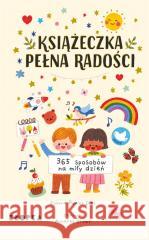 Książeczka pełna radości Joanne Ruelos Diaz, Annelies Draws, Adam Pluszka 9788367406833