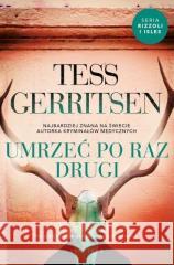 Cykl Rizzoli / Isles T.11 Umrzeć po raz drugi Tess Gerritsen 9788367426060