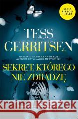 Cykl Rizzoli/IslesT.12 Sekret, którego nie zdradzę Tess Gerritsen 9788367426077