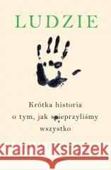 Ludzie. Krótka historia o tym,... Tom Phillips 9788367426206