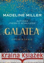 Galatea Madeline Miller 9788367426374