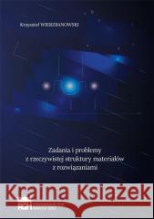 Zadania i problemy z rzeczywistej struktury.. Krzysztof Wierzbanowski 9788367427180