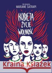 Kobieta, życie, wolność Marjane Satrapi 9788367440899