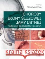 Choroby błony śluzowej R. Górska 9788367447201