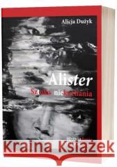 Alister. Sztuka niekochania Alicja Dużyk 9788367459587