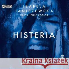 Histeria audiobook Izabela Janiszewska 9788367461207