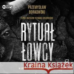 Rytuał łowcy audiobook Przemysław Borkowski 9788367461221