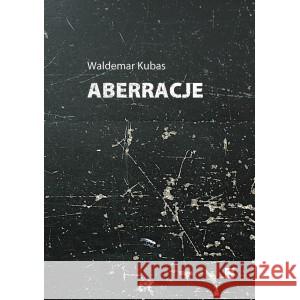 Aberracje KUBAS WALDEMAR 9788367473200