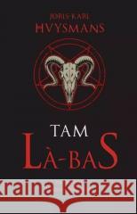 Tam. La-bas Joris-Karl Huysmans 9788367482097