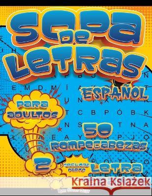 Sopa de Letras para Adultos Letra Grande: Diversion desafiante para mentes inquietas. !Sopa de Letras para adultos con letra grande! Life Daily Style   9788367484442 Studiomorefolio