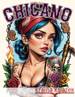 Chicano Tattoo Designs: Delving into Chicano Culture through Tattoos, from Modern Street Graffiti to Traditional Prison Designs, Featuring Pro Life Daily Style 9788367484862 Studiomorefolio