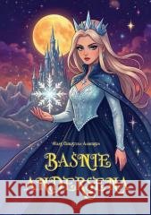Baśnie Andersena Andersen Hans Christian 9788367492898
