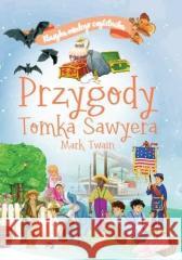 Klasyka młodego czytelnika. Przygody Tomka Sawyera Mark Twain 9788367498319