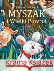 Myszak i Wielki Powrót Katarzyna Ryrych 9788367498968