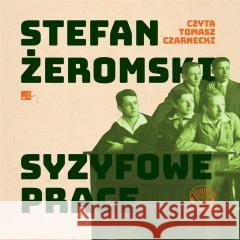 Syzyfowe prace Audiobook Stefan Żeromski 9788367501040