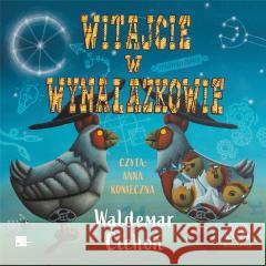 Witajcie w Wynalazkowie Audiobook Waldemar Cichoń 9788367501200