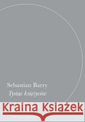 Tysiąc księżyców BARRY SEBASTIAN 9788367515214