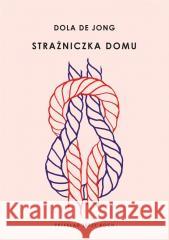 Strażniczka domu JONG DOLA DE 9788367515337