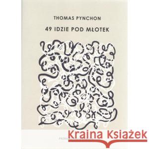 49 idzie pod młotek PYNCHON THOMAS 9788367515955