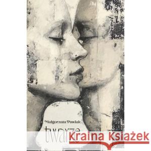 Twarze Pawlak Małgorzata 9788367533553