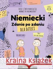 Niemiecki dla dzieci. Zdanie po zdaniu + audio Anna Mielniczuk 9788367576000