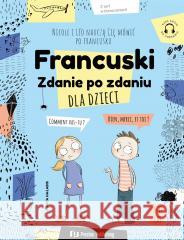 Francuski dla dzieci. Zdanie po zdaniu Janina Radej 9788367576147