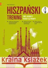 Hiszpański. Trening B2+ Maja Zawierzeniec 9788367576543