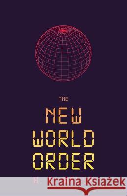 The New World Order H. G. Wells 9788367583114 Legend Books Sp. Z O.O.