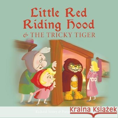 Little Red Riding Hood and the Tricky Tiger Richard Storey Porin Raspica  9788367583190 Legend Books Sp. Z O.O.