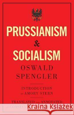 Prussianism and Socialism Oswald Spengler 9788367583275 Legend Books Sp. Z O.O.