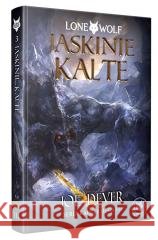 Lone Wolf 3: Jaskinie Kalte - Księga III serii Kai Dever Joe 9788367619516