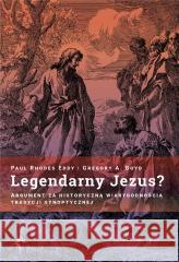 Legendarny Jezus? Paul Rhodes Eddy 9788367634496