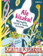 Ale kiszka! Niezwykły ogród w twoim brzuchu BROSNAN KATIE 9788367674164