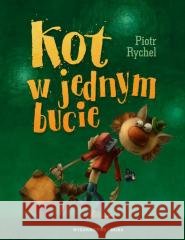 Kot w jednym bucie Piotr Rychel 9788367697002