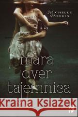 Mara Dyer T.1 Tajemnica Michelle Hodkin 9788367710534