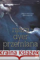 Przemiana. Trylogia Mara Dyer. Tom 2 Michelle Hodkin 9788367710664