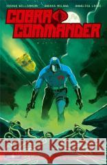 Cobra commander T.1 Joshua Williamson, Andrea Milana, Annalisa Leoni 9788367725484