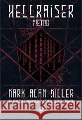 Hellraiser. Piętno Mark Alan Miller 9788367735841