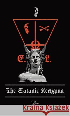 The Satanic Kerygma Lcf Ns   9788367736114 Ecclesia Luciferi
