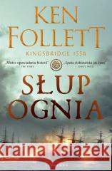 Słup ognia w.2024 Ken Follett 9788367759458