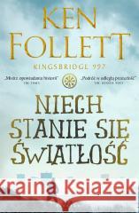 Niech stanie się światłość w.2024 Ken Follett 9788367759465