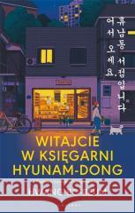 Witajcie w księgarni Hyunam-Dong Hwang Bo-reum 9788367759557