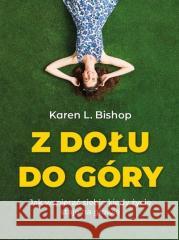 Z dołu do góry w.2 Karen Bishop 9788367768030